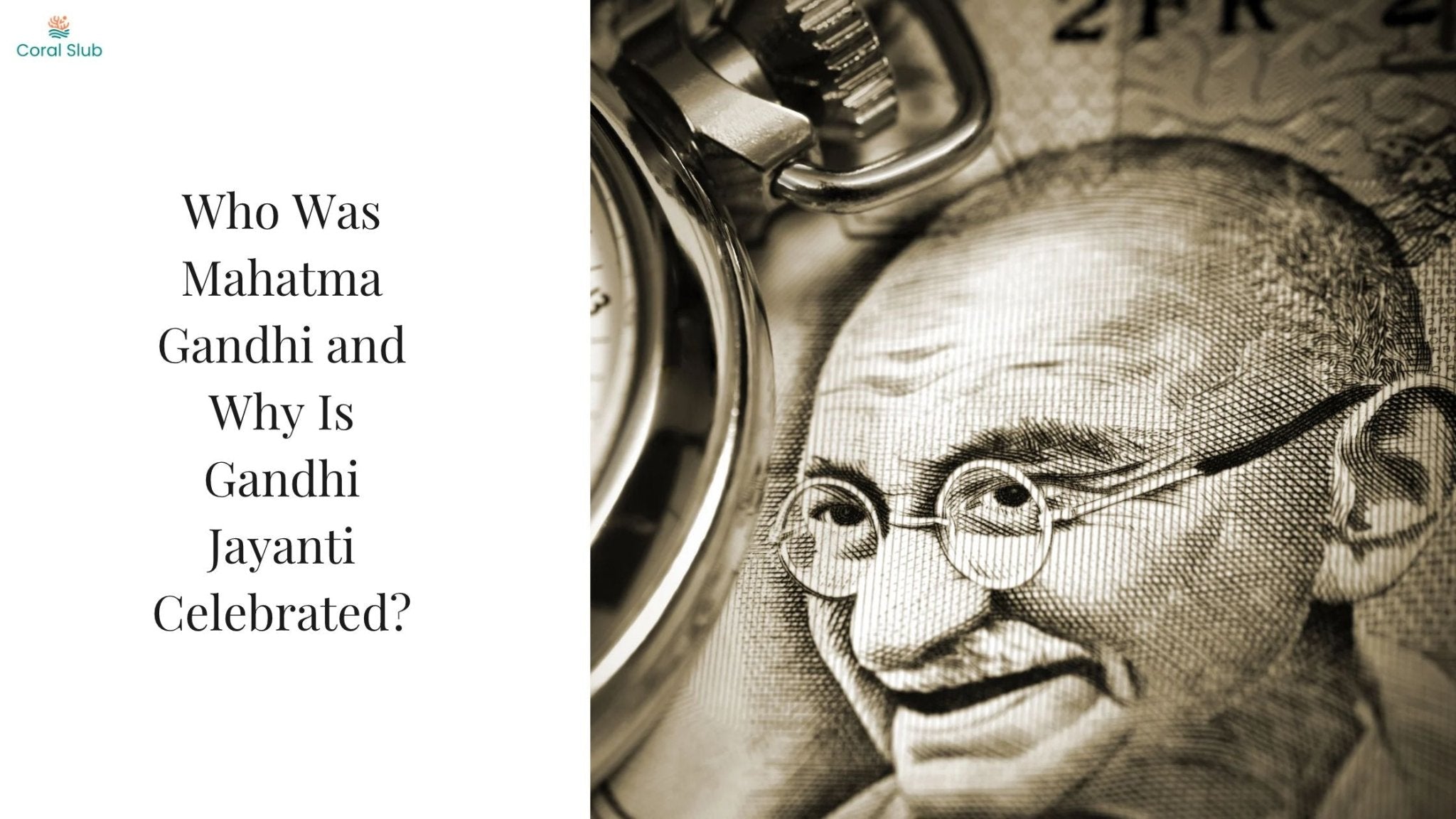 Who Was Mahatma Gandhi and Why Is Gandhi Jayanti Celebrated?